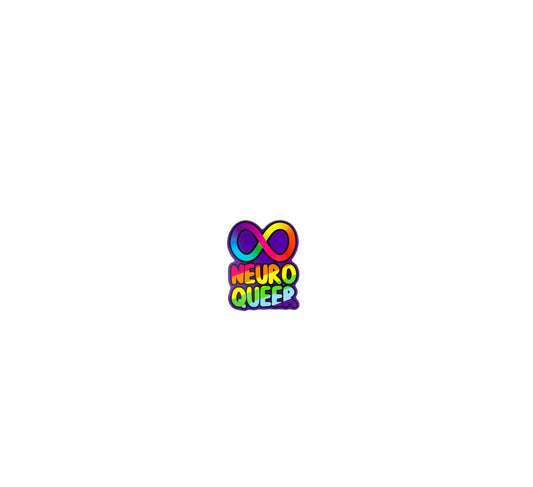Neuroqueer. It's a real thing baby and we love it!